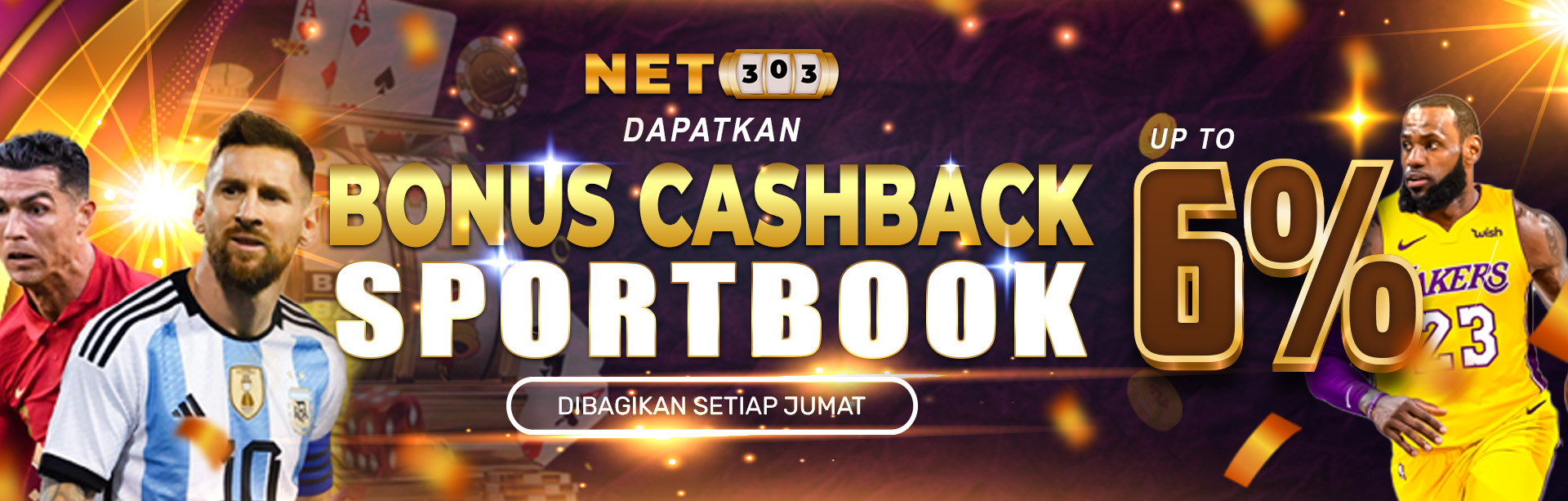 BONUS CASH BACK SPORTBOOK UP TO 6%. DIBAGIKAN SETIAP HARI JUMAT. S&K BERLAKU.	