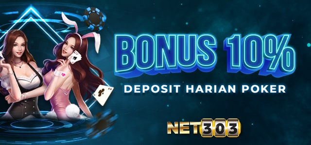 BONUS DEPOSIT HARIAN POKER 10%