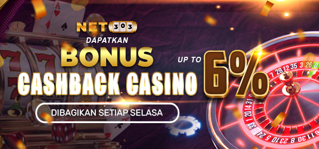 BONUS CASHBACK CASINO UP TO 6%. DIBAGIKAN SETIAP HARI SELASA S&K BERLAKU.	