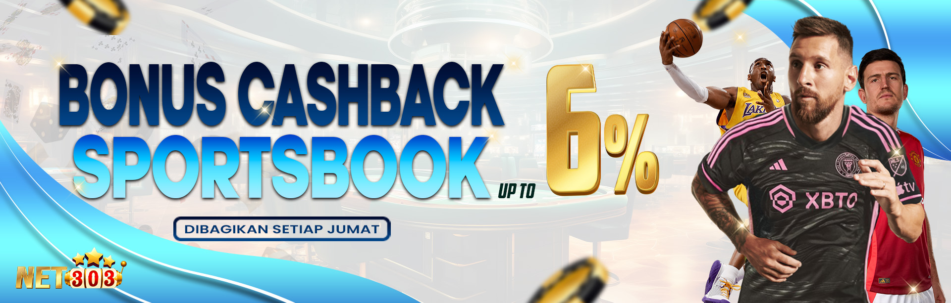 BONUS CASH BACK SPORTBOOK UP TO 6%. DIBAGIKAN SETIAP HARI JUMAT. S&K BERLAKU.	