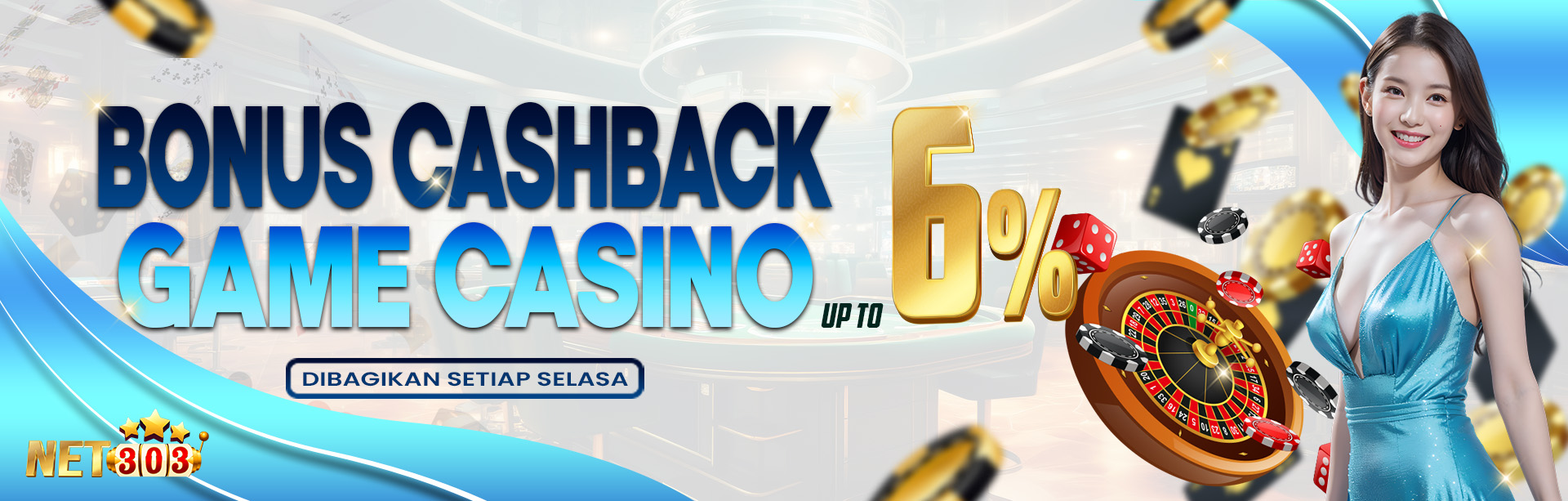 BONUS CASHBACK CASINO UP TO 6%. DIBAGIKAN SETIAP HARI SELASA S&K BERLAKU.	