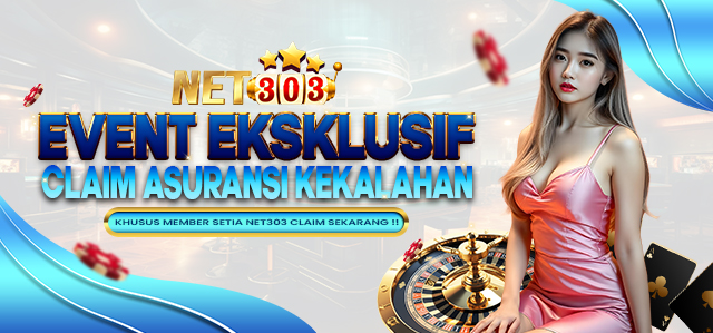 CLAIM ASURANSI KEKALAHAN  DARI NET303